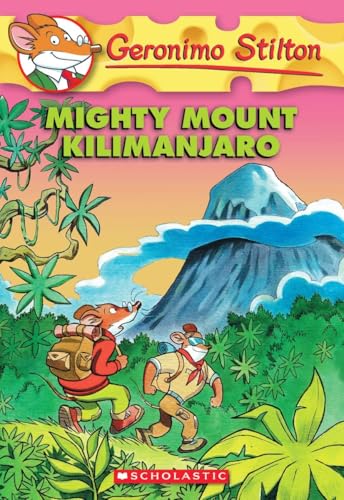 Mighty Mount Kilimanjaro (Geronimo Stilton, No. 41)