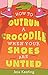 How to Outrun a Crocodile When Your Shoes Are Untied (My Life Is a Zoo, 1)