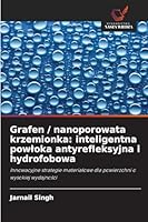 Grafen / nanoporowata krzemionka: inteligentna powloka antyrefleksyjna i hydrofobowa (Polish Edition) 6208006171 Book Cover