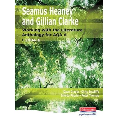 A Heaney & Clarke: Working with the Literature Anthology for AQA