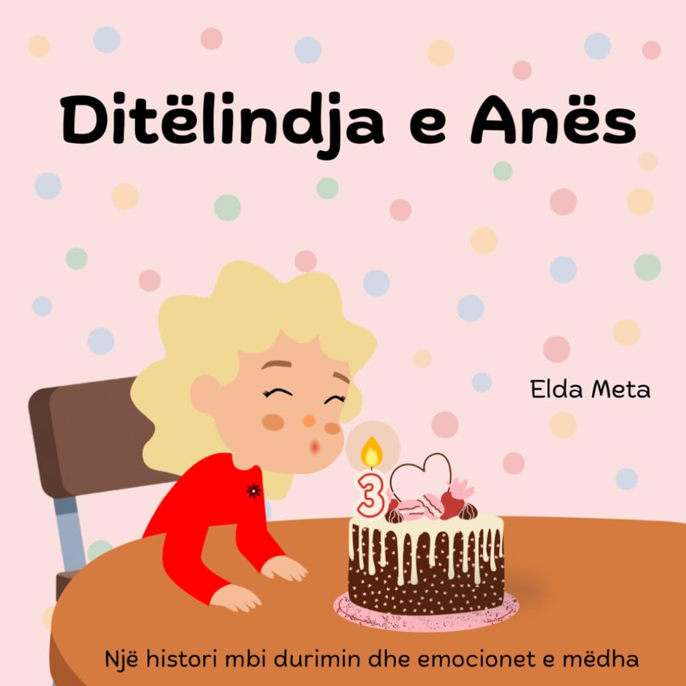 Ditëlindja e Anës: Një histori mbi durimin dhe emocionet e mëdha (Ana’s Emotional Adventures)