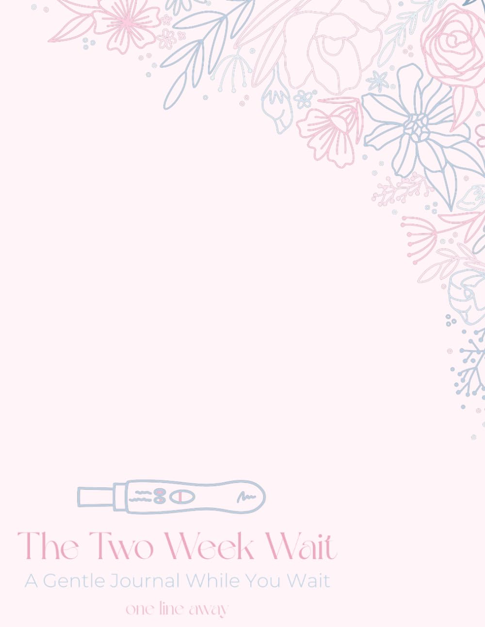 The Two Week Wait: A Gentle Journal to Help Pass Time While Waiting for Pregnancy Results | TTC, IUI & IVF Support