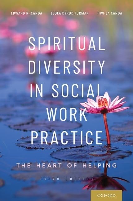 Spiritual Diversity in Social Work Practice: The Heart of Helping      3rd Edition