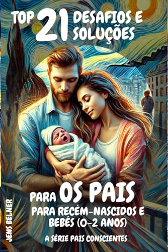 Top 21 Desafios e soluções para os pais para recém-nascidos e...