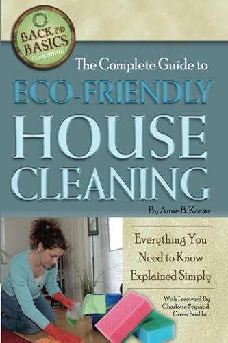 The Complete Guide to Eco-Friendly House Cleaning Everything You Need