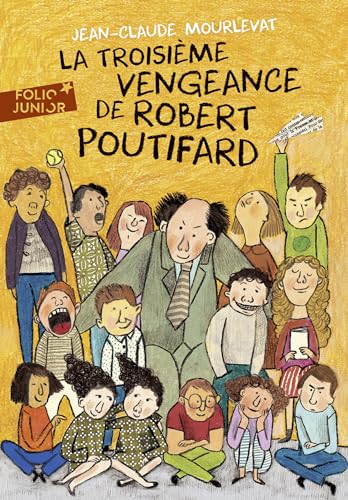 La Troisieme Vengeance de Robert Poutifard (Folio Junior) (French Edition)