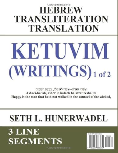 Ketuvim (Writings) 1 Of 2: Hebrew Transliteration Translation: Psalms, Proverbs, And Job With Hebrew, English Transliteration And English Translation: ... Books: Hebrew Transliteration Translation) #TOP1