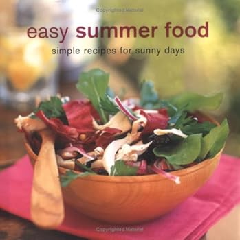 Hardcover Easy Summer Food: Simple Recipes For Sunny Days Book
