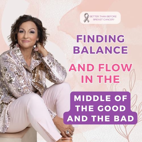 #435 Finding Balance and Flow in the Middle of The Good and The Bad