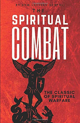 The Spiritual Combat: The Classic Manual on Spiritual Warfare