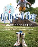 Up Up and A Play 0993035809 Book Cover