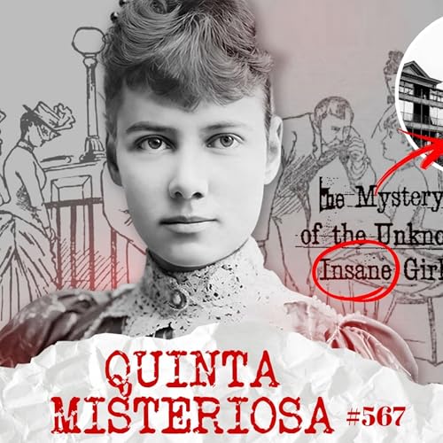 ELA FICOU 10 DIAS PRESA NO HOSP&Iacute;CIO | Caso Nellie Bly #567