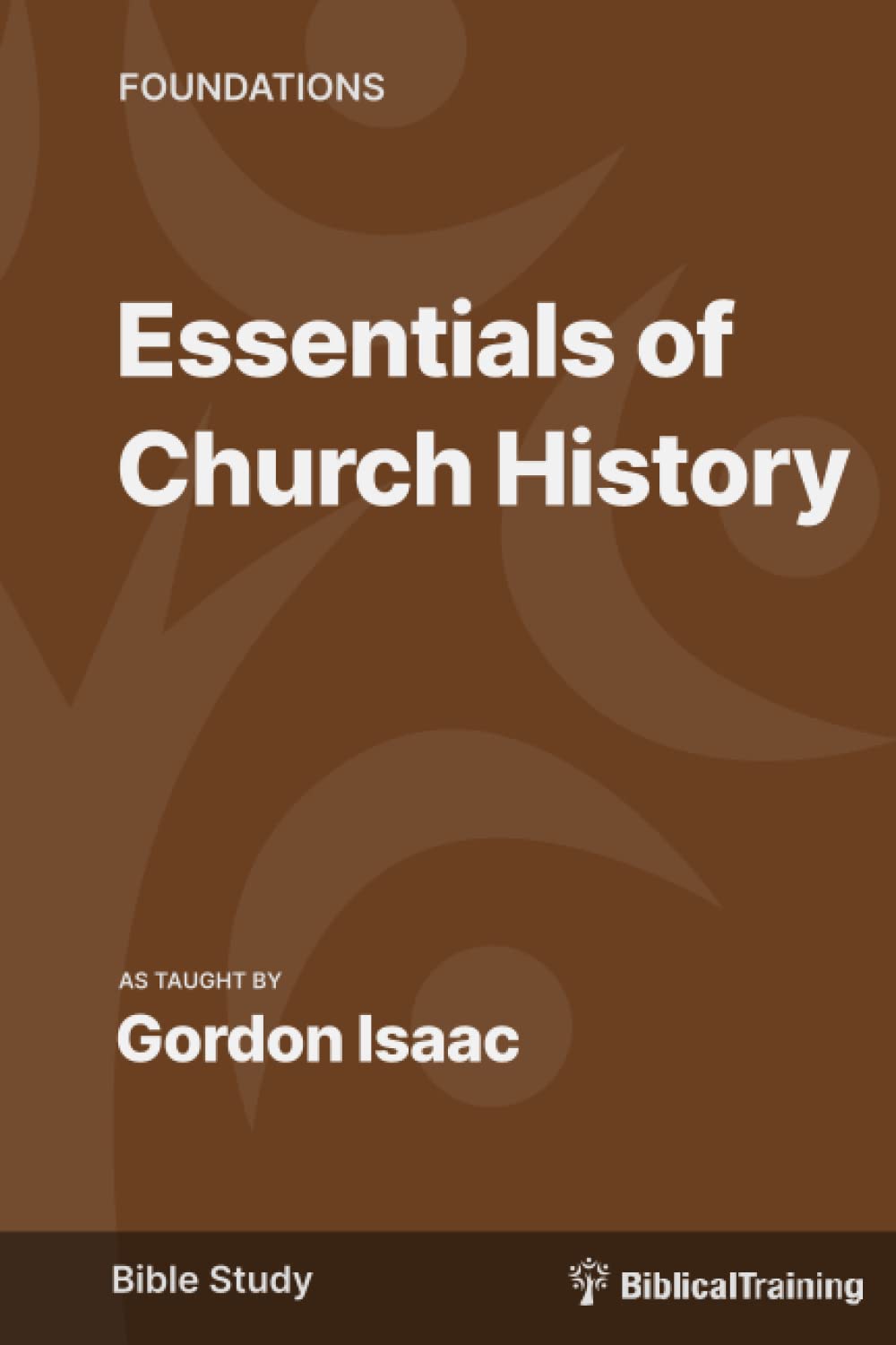 Essentials of Church History: An Introduction to Church History