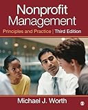 Nonprofit Management: Principles and Practice 3rd edition by Worth, Michael J. (2013) Paperback