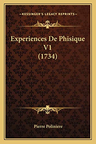 Experiences De Phisique V1 (1734) (French Edition)