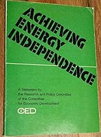 Achieving energy independence: A statement on national policy 0871860570 Book Cover