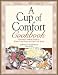 A Cup of Comfort Cookbook: Favorite Comfort Foods to Warm Your Heart and Lift Your Spirit