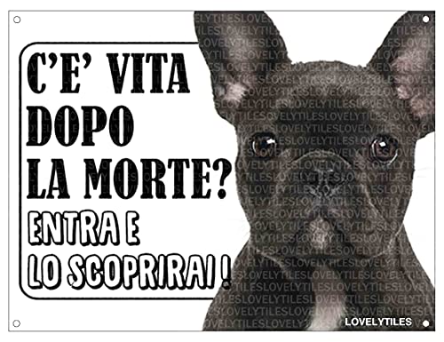 Lovelytiles Bulldog Francese Nero ATTENTI al Cane Esiste LA Vita Dopo LA Morte? Targa Cartello INSEGNA (Metallo)