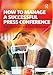 How to Manage a Successful Press Conference