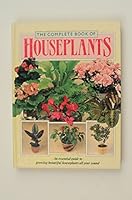The Complete Book of Houseplants 088665579X Book Cover