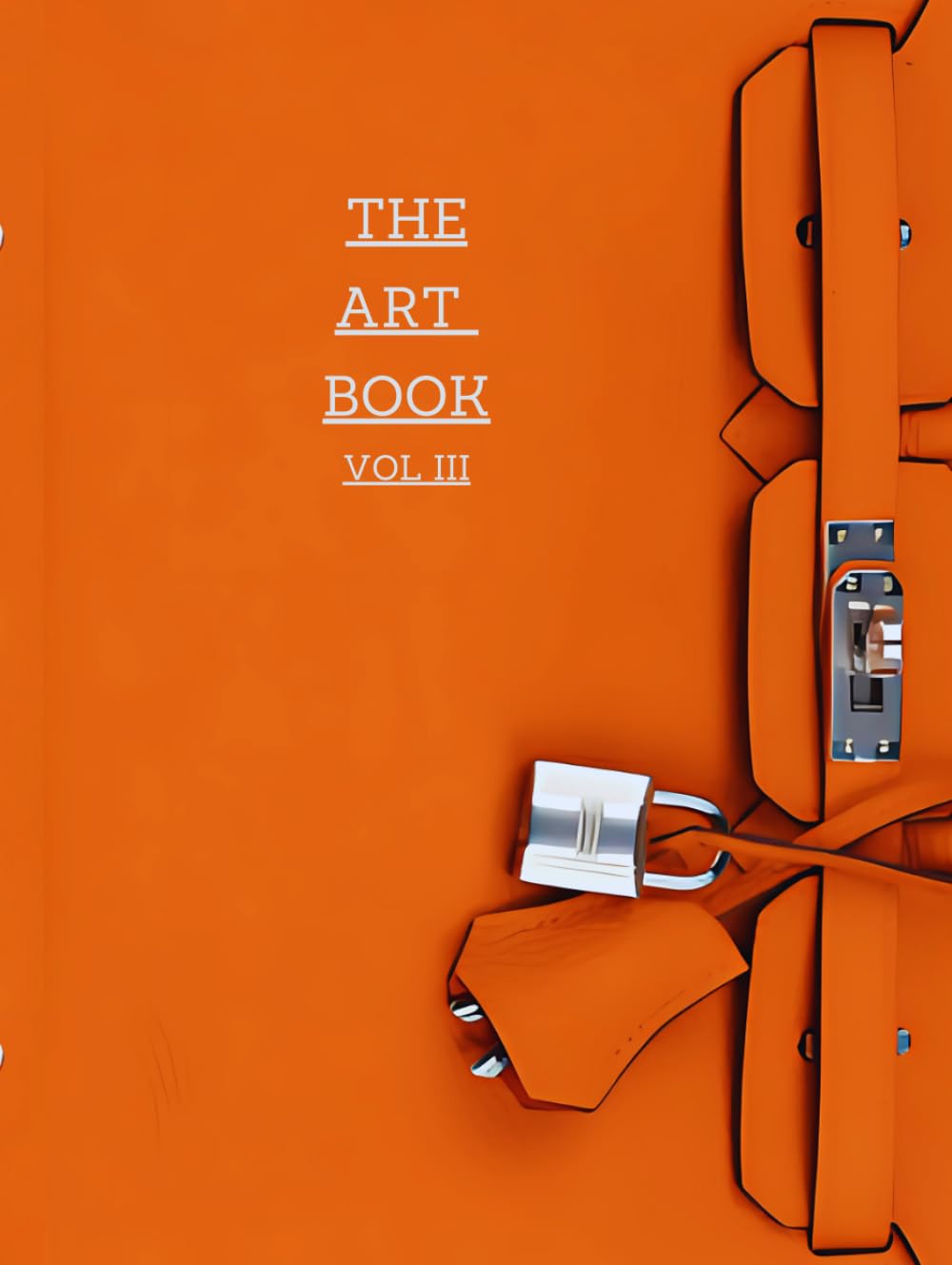 The Art Book Volume Three: Hermes Edition: Fashion Coffee Table Book For Interior Design Decor