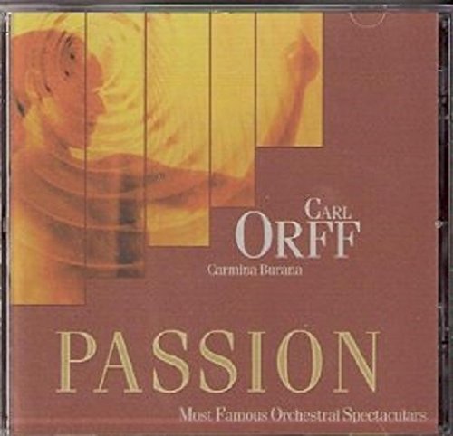 Passion: Carmina Burana [Audio CD] Orff