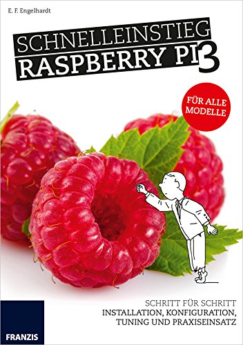 Schnelleinstieg Raspberry Pi 3 Fur Alle Modelle Installation Bedienung Programmierung Und Elektronik Fur Die Praxis Ebook Engelhardt E F Amazon De Kindle Shop Schnelleinstieg Raspberry Pi 3 Fur Alle Modelle Installation Bedienung Programmierung Und Elektronik Fur Die Praxis Ebook Engelhardt E F Amazon De Kindle Shop