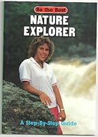 Nature Explorer: A Step-By-Step Guide 0816719543 Book Cover