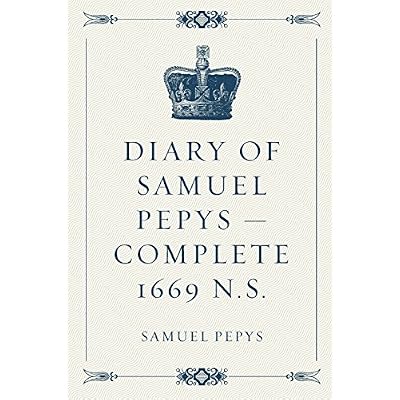 Diary of Samuel Pepys &mdash; Complete 1669 N.S.