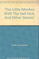 'The Little Monkey With The Sad Face, And Other Stories' B00A1V3WMQ Book Cover