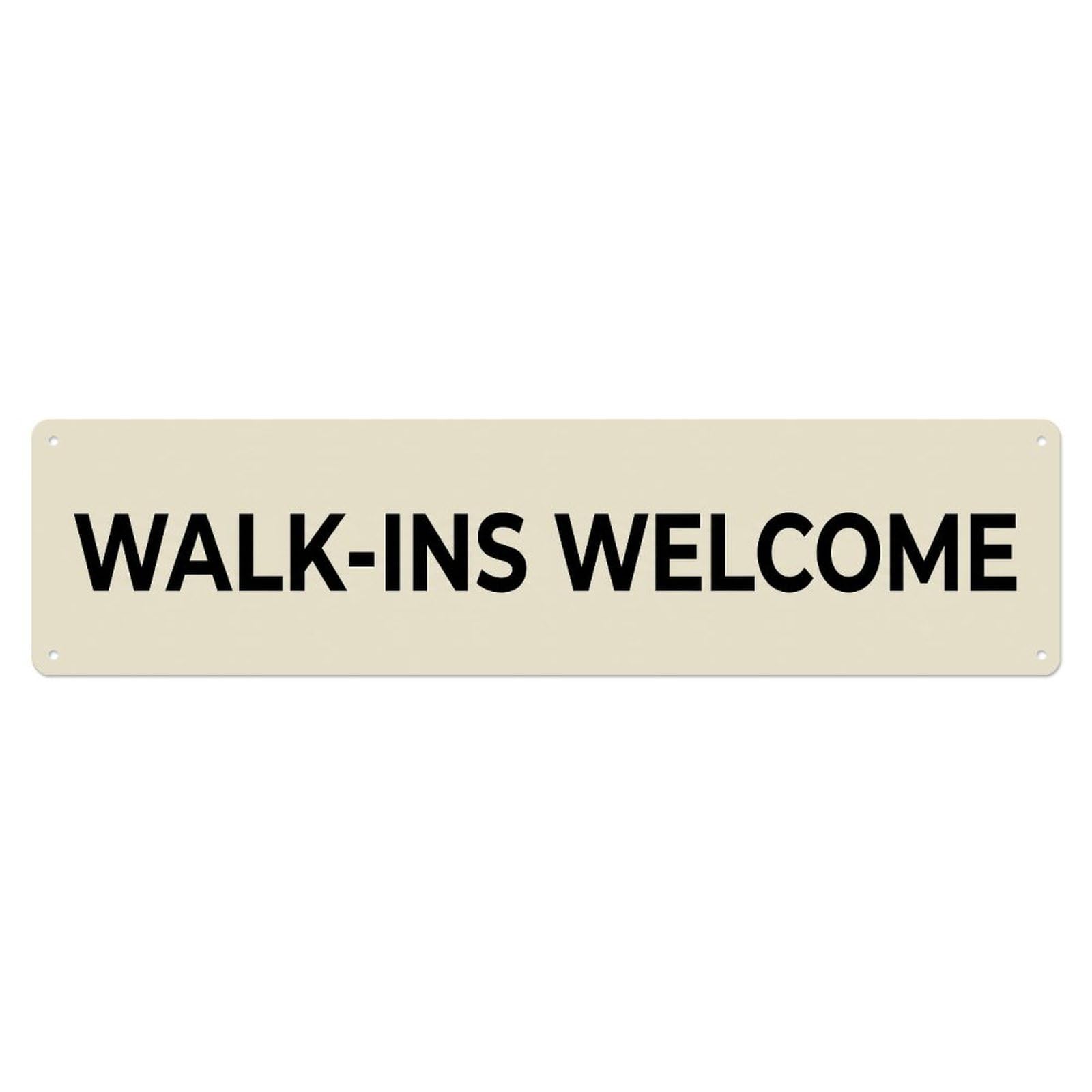 Metal Tin Sign Walk Ins Welcome No Reservation