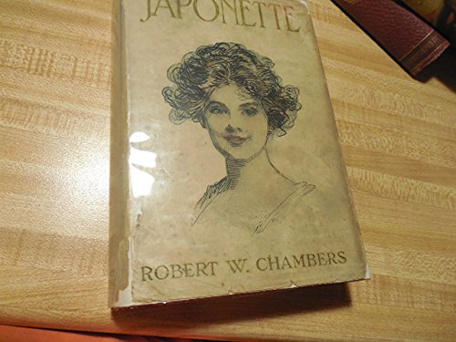 Japonette, By Robert W. Chambers, 1st Edition, ... B004Q6Y2H6 Book Cover