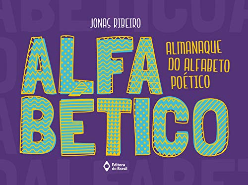 Alfabético: Almanaque do alfabeto poético