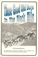 Those Good Old Days in the Black Hills 0913062014 Book Cover