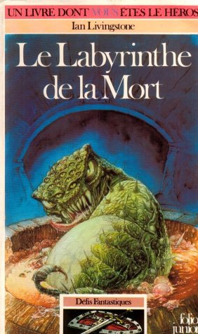 Télécharger Un livre dont vous êtes le héros, Défis fantastiques, tome - 6 - Le labyrinthe de la mort Livre eBook France