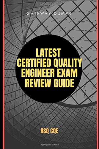 Latest Certified Quality Engineer Exam Review Guide: ASQ CQE