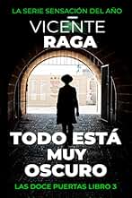 Todo está muy oscuro: Las doce puertas parte III