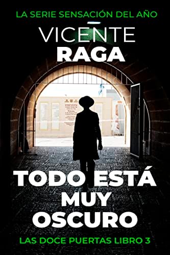 Todo está muy oscuro: Las doce puertas parte III