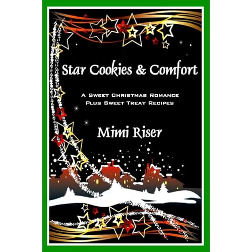 Star Cookies & Comfort (A Sweet Christmas Romance Plus Sweet-Treat Recipes) Audiolibro Por Mimi Riser arte de portada