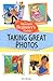 Absolute Beginner's Guide to Taking Great Photos