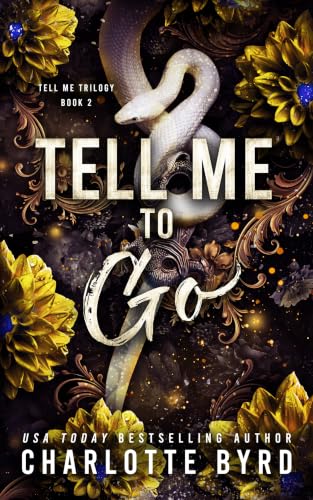 Tell Me to Go: A Dark Mafia Criminal Romance (Tell Me Series Book 2)