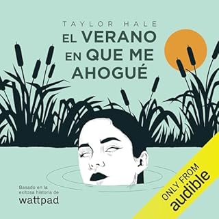 El verano en que me ahogué [The Summer I Drowned] Audiolibro Por Taylor Hale arte de portada