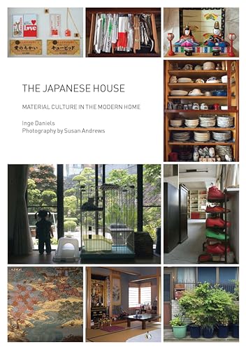 The Japanese House: Material Culture in the Modern Home (Materializing Culture)