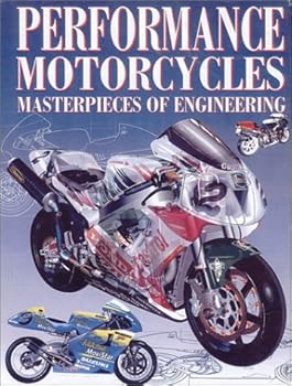 Hardcover Performance Motorcycles: Masterpieces of Engineering Book