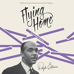 Flying Home And Other Stories Audiolibro Por Ralph Ellison, John F. Callahan - introduction arte de portada