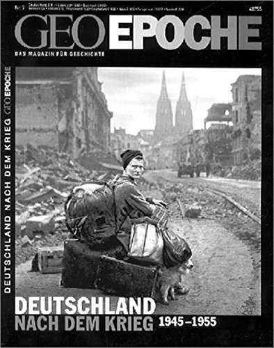 Geo Epoche 9/2001: Deutschland nach dem Krieg 1945 - 1955 Geo Epoche 9/2001: Deutschland nach dem Krieg 1945 - 1955