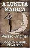 luneta hotel manila history  A LUNETA MÁGICA: Versão Original (Portuguese Edition)