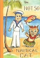 The Not so Nautical Cat 0976390728 Book Cover