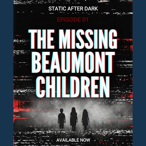The Missing Beaumont Children