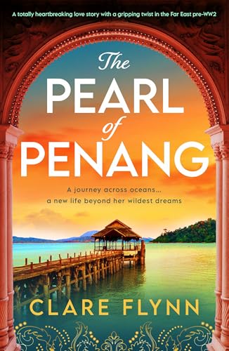 The Pearl of Penang: A Totally Heartbreaking Love Story with...